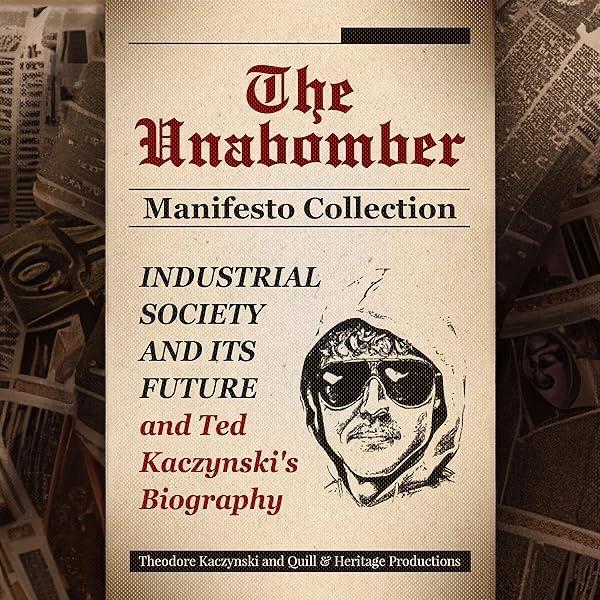 Industrial Society and Its Future by Ted Kaczynski